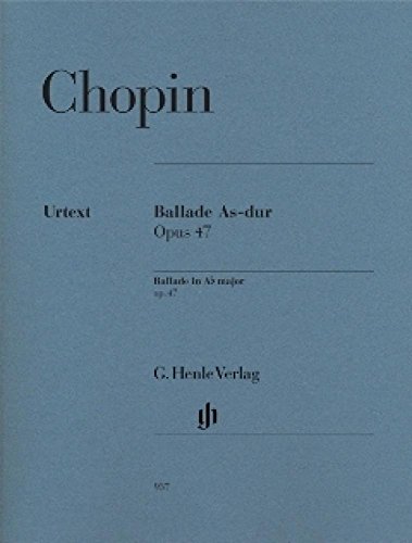 Ballade As-dur op. 47: Besetzung: Klavier zu zwei Händen (G. Henle Urtext-Ausgabe) Ballade As-dur op. 47: Besetzung: Klavier zu zwei Händen (G. Henle Urtext-Ausgabe)