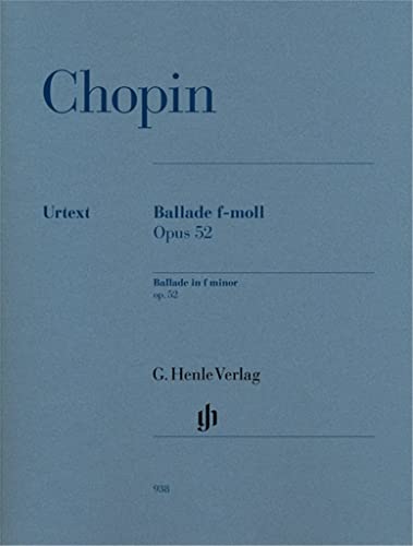 Ballade f-moll op. 52: Besetzung: Klavier zu zwei Händen (G. Henle Urtext-Ausgabe) Ballade f-moll op. 52: Besetzung: Klavier zu zwei Händen (G. Henle Urtext-Ausgabe)
