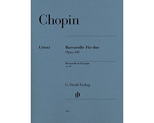 Barcarolle Fis-dur opus 60 für Klavier: Besetzung: Klavier zu zwei Händen (G. Henle Urtext-Ausgabe)