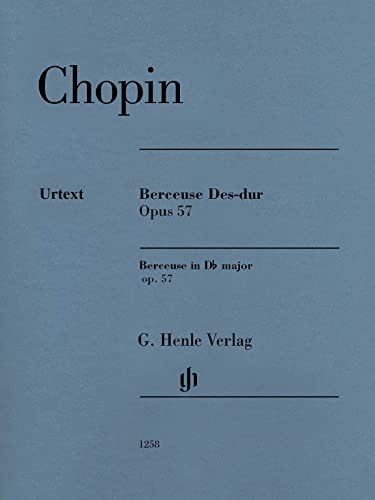 Berceuse Des-dur op. 57 für Klavier zu zwei Händen. Revidierte Ausgabe von HN 320: Besetzung: Klavier zu zwei Händen (G. Henle Urtext-Ausgabe)