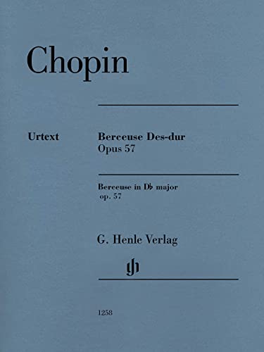 Berceuse Des-dur op. 57 für Klavier zu zwei Händen. Revidierte Ausgabe von HN 320: Besetzung: Klavier zu zwei Händen (G. Henle Urtext-Ausgabe) Berceuse Des-dur op. 57 für Klavier zu zwei Händen. Revidierte Ausgabe von HN 320: Besetzung: Klavier zu zwei Händen (G. Henle Urtext-Ausgabe)