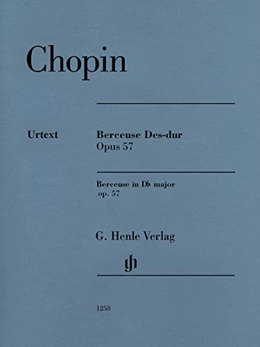 Berceuse Des-dur op. 57 für Klavier zu zwei Händen. Revidierte Ausgabe von HN 320: Besetzung: Klavier zu zwei Händen (G. Henle Urtext-Ausgabe) von Henle, G. Verlag