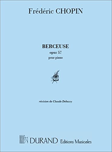 Berceuse Opus 57 Berceuse Opus 57