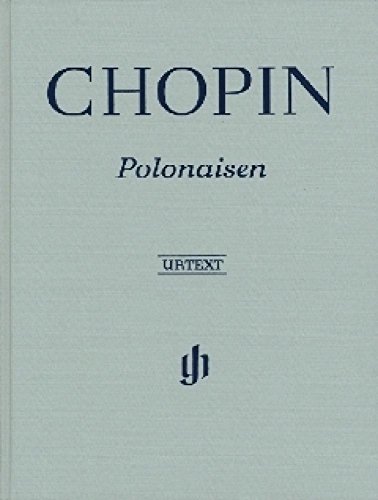 Polonaisen, Klavier; Leinenausgabe: Instrumentation: Piano solo (G. Henle Urtext-Ausgabe) Polonaisen, Klavier; Leinenausgabe: Instrumentation: Piano solo (G. Henle Urtext-Ausgabe)