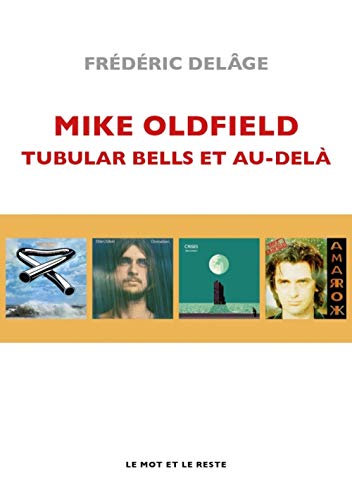 Mike Oldfield: Tubular bells et au-delà von MOT ET LE RESTE