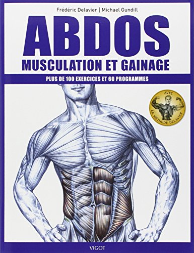 Abdos, musculation et gainage: Plus de 100 exercices et 60 programmes von VIGOT