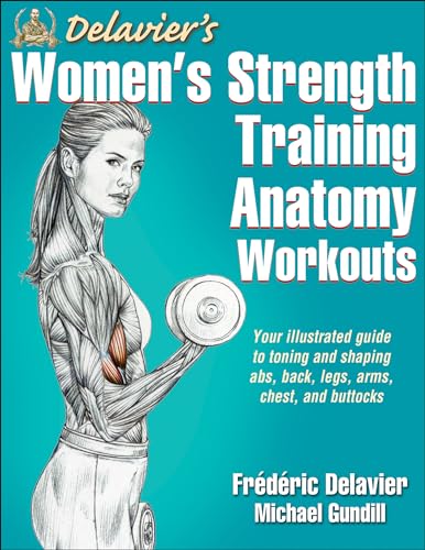 Delavier's Women's Strength Training Anatomy Workouts von Human Kinetics Publishers