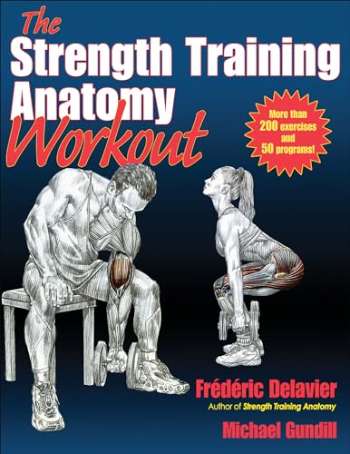 The Strength Training Anatomy Workout: Starting Strength with Bodyweight Training and Minimal Equipment von Human Kinetics Publishers