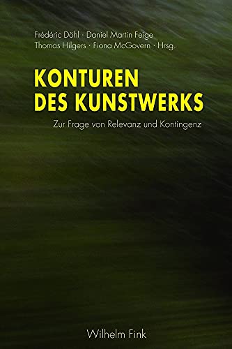 Konturen des Kunstwerks. Zur Frage von Relevanz und Kontingenz