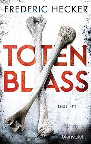 Totenblass: Thriller (Fuchs & Schuhmann, Band 1)