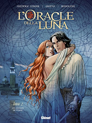 L'Oracle della luna - Tome 02: Les Amants de Venise von GLÉNAT BD