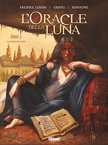 L'Oracle della luna - Tome 04: La Fille du sage L'Oracle della luna - Tome 04: La Fille du sage von GLÉNAT BD