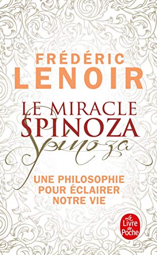 Le miracle Spinoza: Une philosophie pour éclairer notre vie von LGF
