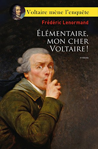Elementaire Mon Cher Voltaire (Romans Historiques) von JC LATTÈS