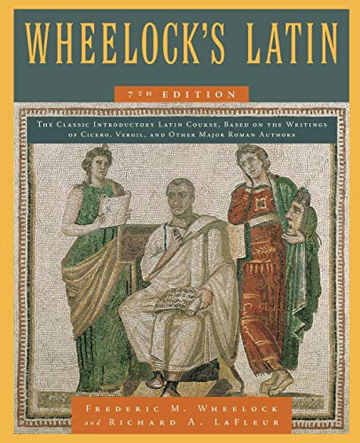 Wheelock's Latin, 7th Edition: Comprehensive Latin Language Textbook (The Wheelock's Latin Series) von Collins Reference