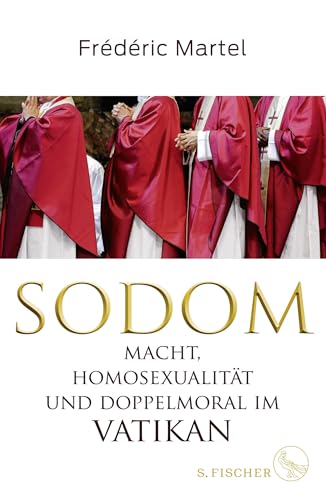 Sodom: Macht, Homosexualität und Doppelmoral im Vatikan von FISCHER, S.