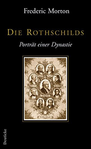 Die Rothschilds: Portrait einer Dynastie von Deuticke Franz Verlagges.