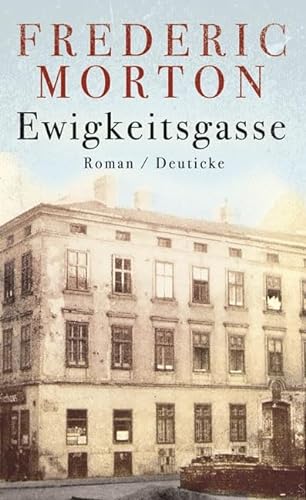 Ewigkeitsgasse: Roman von Deuticke Verlag