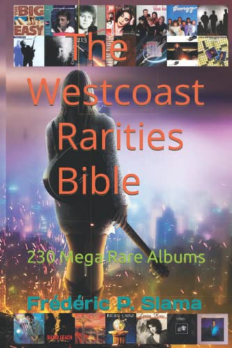 The Westcoast Rarities Bible: 230 Mega Rare Albums