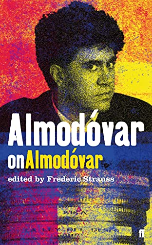 Almodóvar on Almodóvar: Revised Edition von Faber & Faber