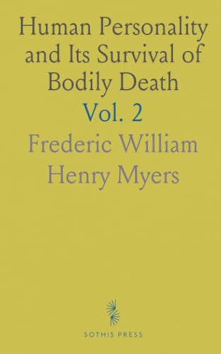 Human Personality and Its Survival of Bodily Death von Sothis Press