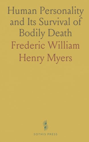 Human Personality and Its Survival of Bodily Death von Sothis Press