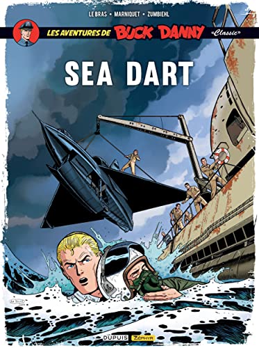 Sea dart (Les aventures de Buck Danny : classic, 7)