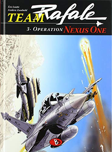 Team Rafale #3: Operation Nexus One