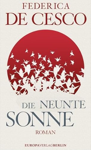 Die neunte Sonne: Roman von Europa Verlag GmbH