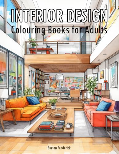 Interior Design: Colouring Books for Adults with Beautiful Decorating, Room Design, and Inspiring Architecture von Independently published