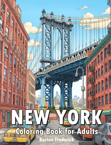 New York: Coloring Book for Adults with Iconic Landmarks, Historic Places, and Beautiful Landscape von Independently published