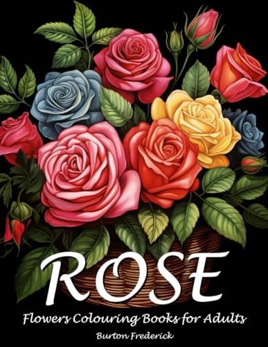 Rose Flowers: Colouring Books for Adults - Relaxing with 50 Beautiful Rose Illustrations von Independently published