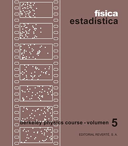 Física estadística (Curso de física de Berkeley, Band 6) von Editorial Reverte