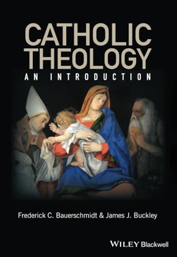 Catholic Theology: An Introduction von Wiley-Blackwell