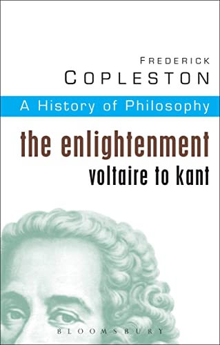 History of Philosophy Volume 6: The Enlightenment: Voltaire to Kant von Continuum International Publishing Group Ltd.