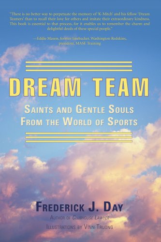 DREAM TEAM: Saints and Gentle Souls From the World of Sports von iUniverse