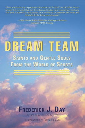 DREAM TEAM: Saints and Gentle Souls From the World of Sports DREAM TEAM: Saints and Gentle Souls From the World of Sports von iUniverse