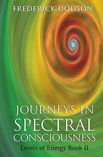 Journeys in Spectral Consciousness: Levels of Energy Book II von Createspace Independent Publishing Platform