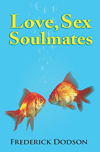 Love, Sex and Soulmates von Createspace Independent Publishing Platform