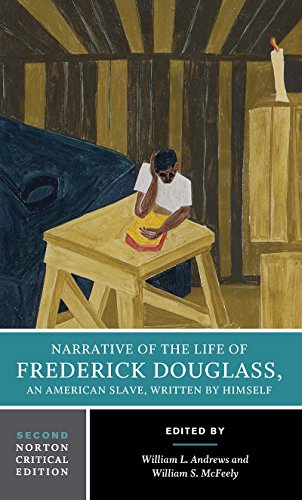 Narrative of the Life of Frederick Douglass: A Norton Critical Edition (Norton Critical Editions, Band 0) von W W NORTON & CO