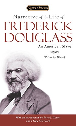 Narrative of the Life of Frederick Douglass (Signet Classics) von Douglass, Frederick/ Gomes, Peter J. (INT)/ Stephens, Gregory (AFT)