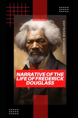 Narrative of the Life of Frederick Douglass von Independently published