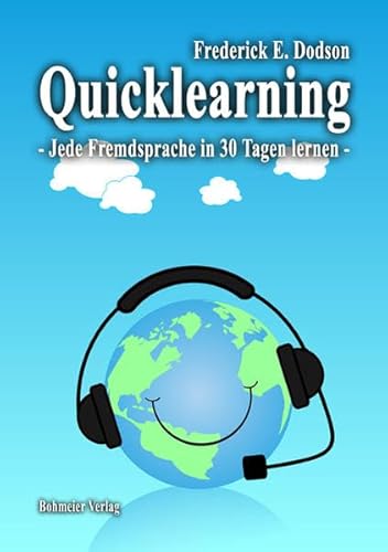 Quicklearning - Jede Fremdsprache in 30 Tagen lernen