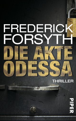 Die Akte ODESSA: Thriller von Piper Verlag GmbH