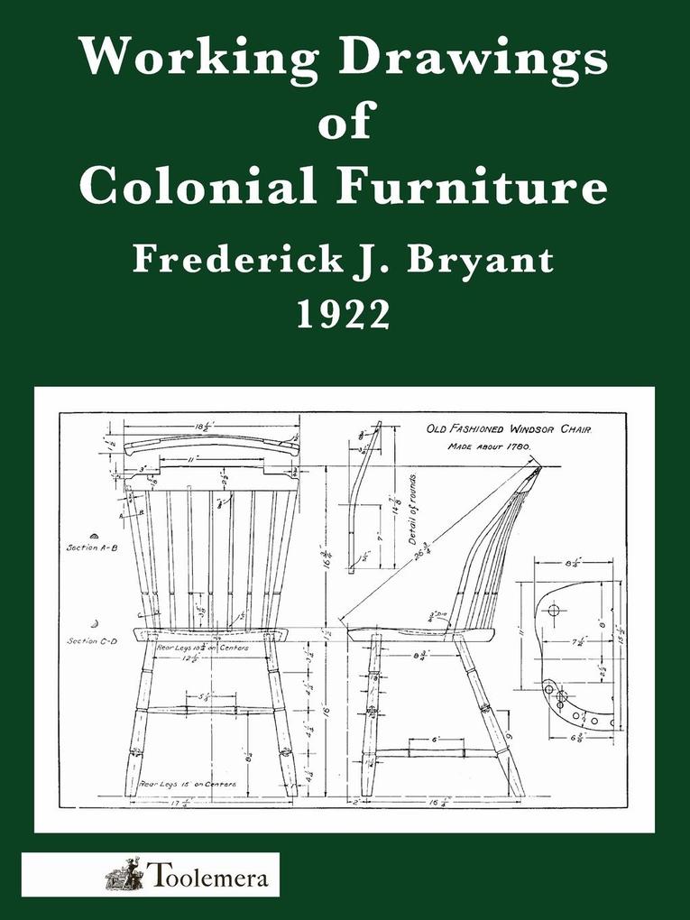 Working Drawings of Colonial Furniture von The Toolemera Press