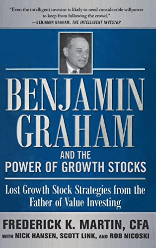 Benjamin Graham and the Power of Growth Stocks: Lost Growth Stock Strategies from the Father of Value Investing von McGraw-Hill Education