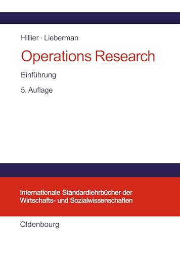 Operations Research: Einführung (Internationale Standardlehrbücher der Wirtschafts- und Sozialwissenschaften) von de Gruyter Oldenbourg