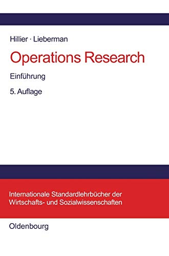 Operations Research: Einführung (Internationale Standardlehrbücher der Wirtschafts- und Sozialwissenschaften)