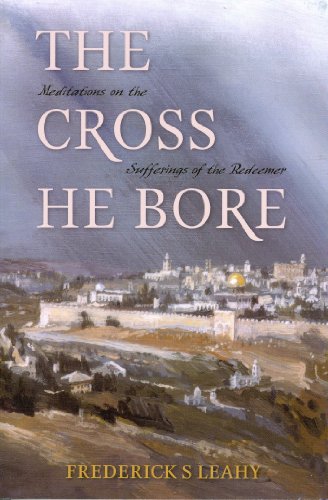 Cross He Bore:: Meditations on the Sufferings of the Redeemer von BANNER OF TRUTH