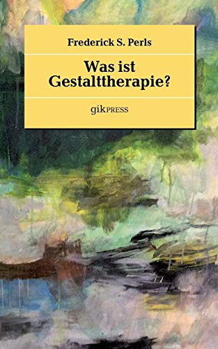 Was ist Gestalttherapie? von Books on Demand